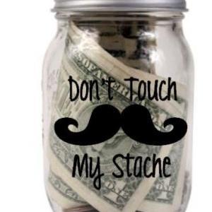 Diy Don't Touch My Stache Decals