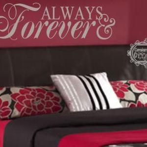 Always And Forever Bedroom Wall Decal