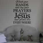 Wash Your Hands And Say A Prayer, Vinyl Wall Decal