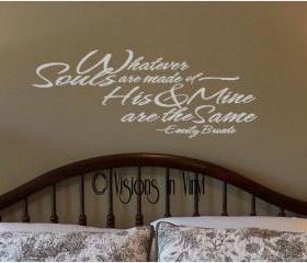 Whatever Souls Are Made Of, His And Mine Are The Same Vinyl Wall Art on ...