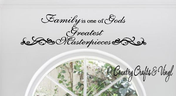 Family Is One Of Gods Greatest Masterpieces Vinyl Wall Art