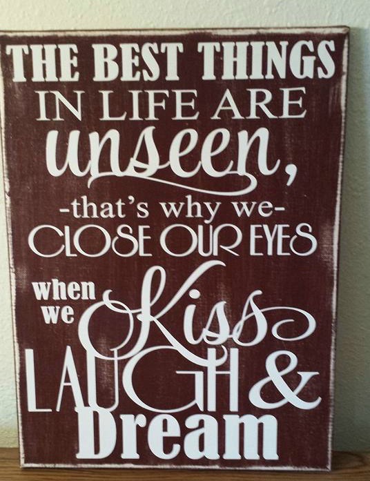 The Things In Life Painted Canvas Sign
