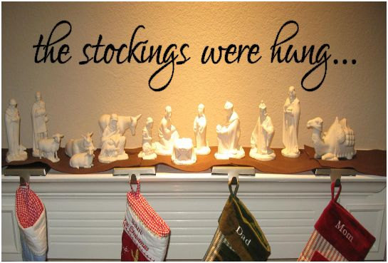 The Stockings Were Hung.... Vinyl Decal