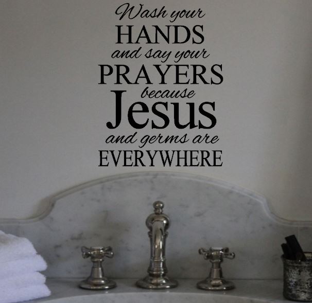 Wash Your Hands And Say A Prayer, Vinyl Wall Decal